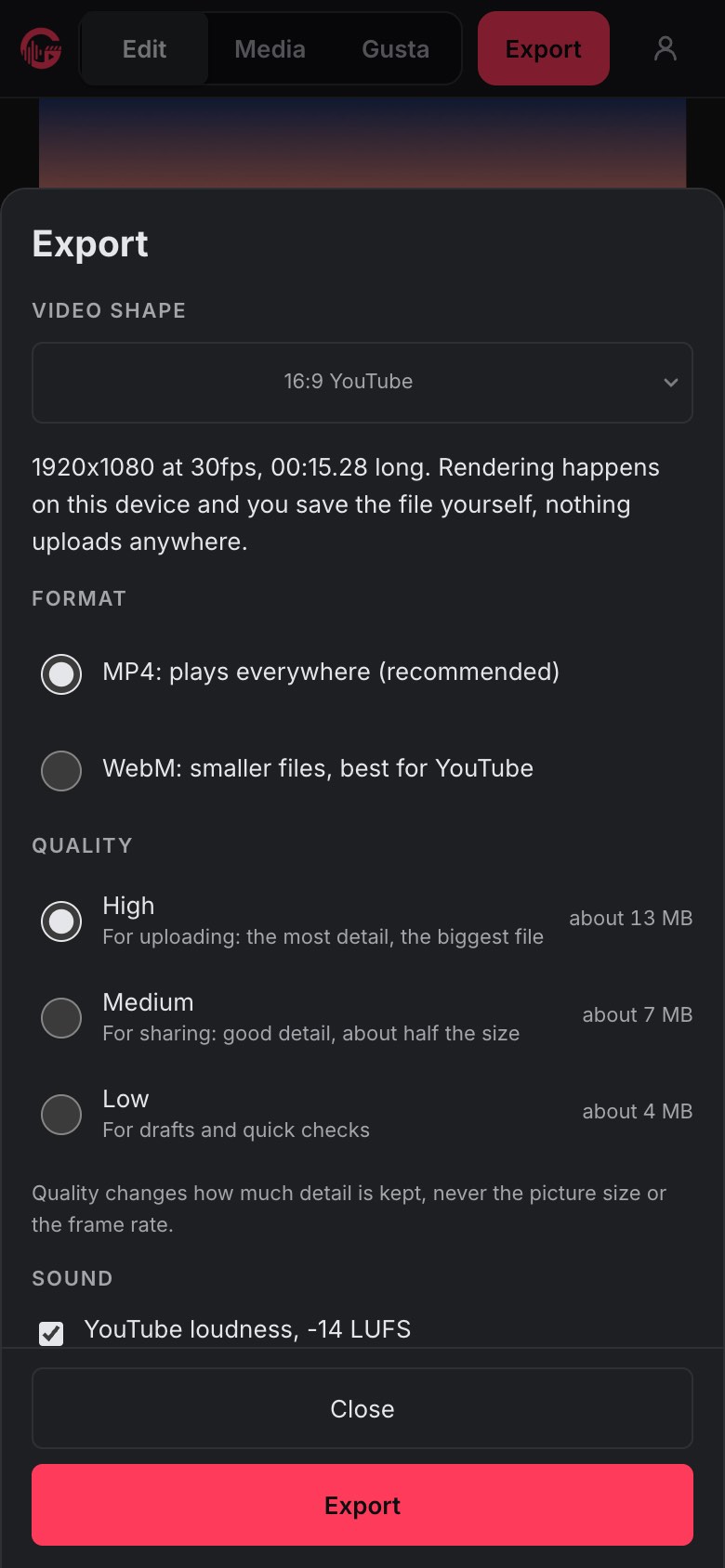 The Export sheet on a phone: 16:9 YouTube at 1920 by 1080 and 30 frames per second, rendered on the device with nothing uploaded, MP4 or WebM, High, Medium or Low quality with the size of each, and YouTube loudness
